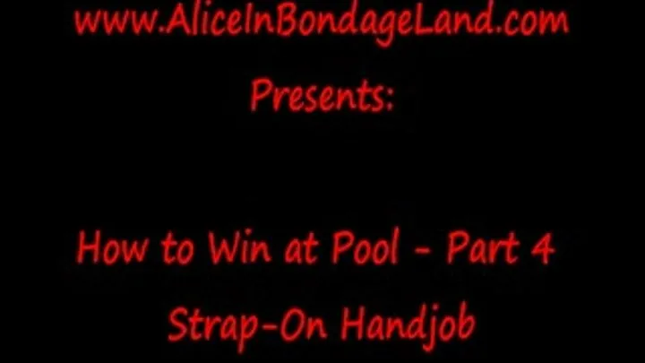 Strap-On Handjob Pt 4 How to Win At Pool CBT FemDom