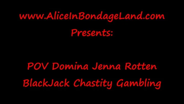 POV Mistress Jenna Rotten - BlackJack Chastity Gambling Bets