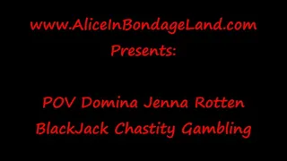 POV Mistress Jenna Rotten - BlackJack Chastity Gambling Bets