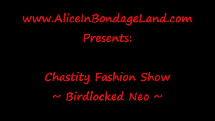 Chastity Fashion Show - Birdlocked Neo - Rubber Torpedo Tits Sissy Slave