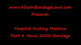 Medical Clinic Fucking Machine - Venus 2000 Bondage - Part 4