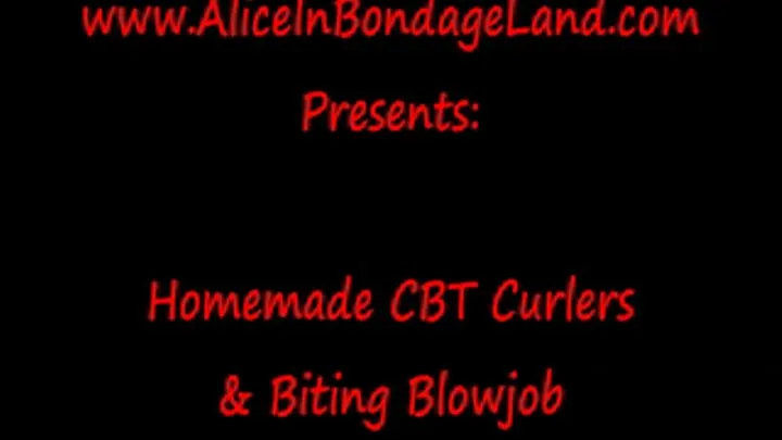 Homemade CBT Curlers - Biting Blowjob - Licking Cum Off My Boots