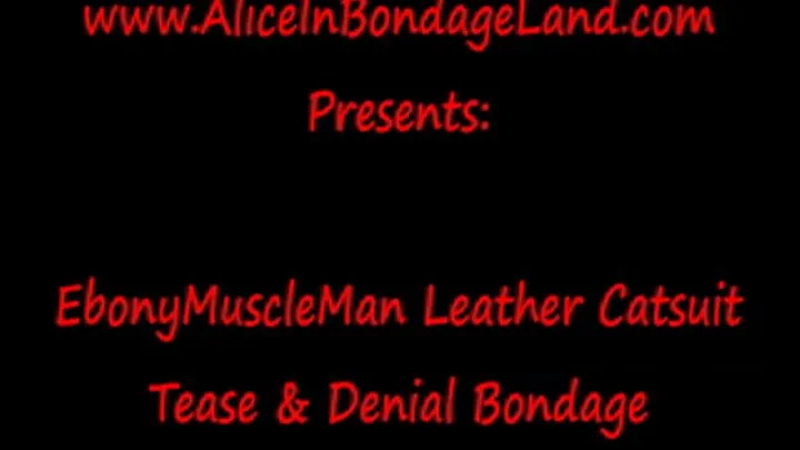 Ebony Muscle Man Heavy Leather Bondage Plus Vibrator Tease