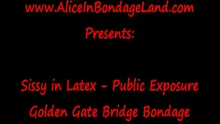 Sissy Golden Gate Bridge Bondage Public Humiliation FemDom