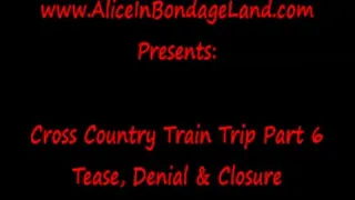 Bondage Train Wrapup Part 6 FemDom Mistress Lifestyle Vacation