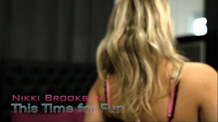 Nikki Brooks in This Time for Fun