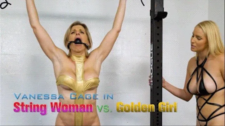 Vanessa Cage in String Woman vs. Gold Girl