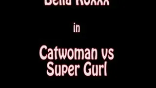 Bella Roxxx in Cat Woman vs Super Gurl