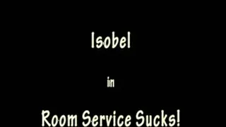 Isobel in The Room Service Sucks