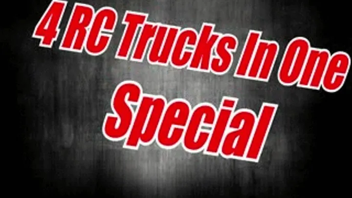 Four RC Trucks Special