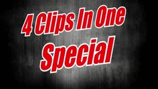 Four Clips Special