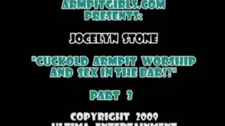 Jocelyn Stone - Cuckold Armpit Worship and Fucking in the Bar! (Part 3 of 3) - WMV Format
