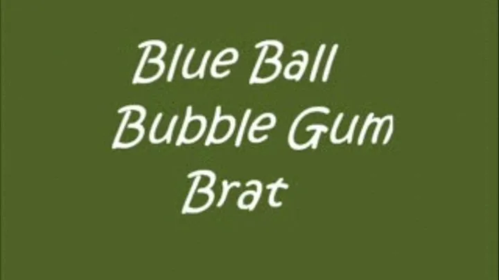 Blue Ball Bubble Gum Brat