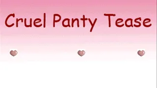 Cruel Panty Tease