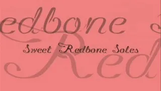 Sweet Redbone Soles