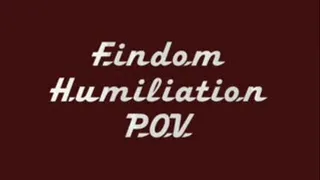 Findom Humiliation POV