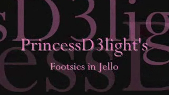 Footsies in Jello