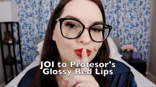 JOI to Professor's Glossy Red Lips
