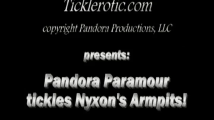 Pandora Paramour tickles Nyxon's Armpits! (F/F)