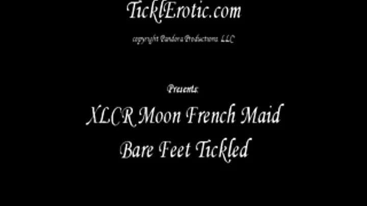 XLCR MOon French Maid Bare Feet Tickled (F/F)