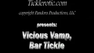 Vicious Vamp, Bar Tickle! (MF/F) for