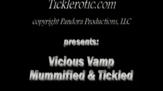 Vicious Vamp Mummified & Tickled! (F/F)