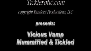 Vicious Vamp Mummified & Tickled! (F/F) for