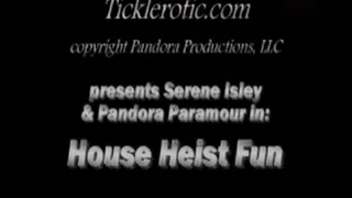Serene Isley in "House Heist FUn" (F/F) for