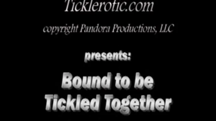 Bound to be Tickled Together (Constance & Tara Tied) M/FF