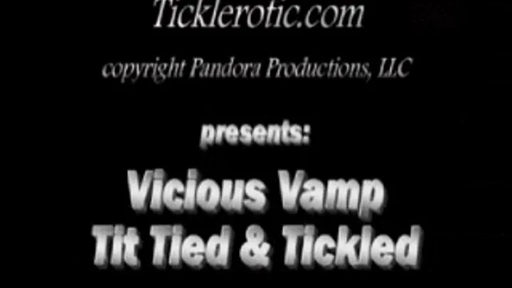 Vicious Vamp Tit Tied & Tickled (F/F) for