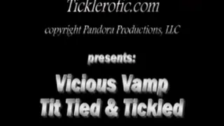 Vicious Vamp Tit Tied & Tickled (F/F) for