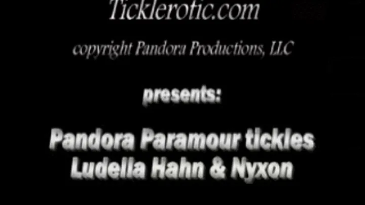 Pandora Paramour tickles Ludella Hahn & Nyxon! (F/FF) for