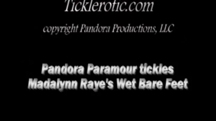 Pandora Paramour tickles Madalyn Raye's Wet Bare Feet! (F/F)