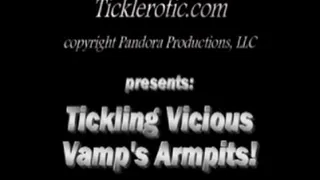 Tickling Vicious Vamp's Armpits!