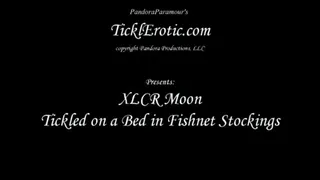 XLCR Moon Tickled on a Bed in Fishnet Stockings F-F
