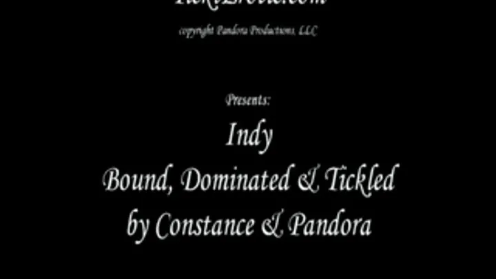 Indy Bound, Deominated, & Tickled by Constance & Pandora (FF/M)