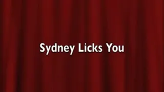 Sydney Licks You