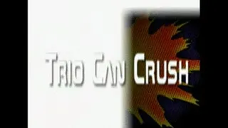 Trio can crushing