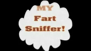 My Fart Sniffer Is Bond and to smell my Farts! Requested Clip