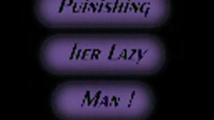 Punishing Her Lazy Man! 3gp