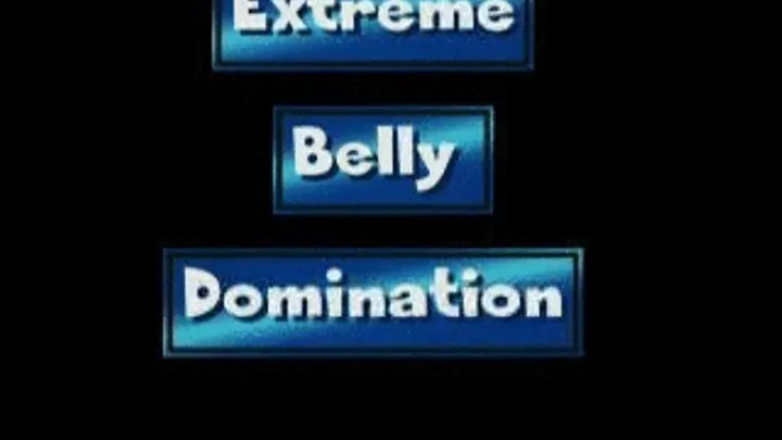 Extreme Belly Domination. dialup