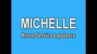 MICHELLE Roomservice Lapdance