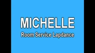 MICHELLE RoomService Lapdance