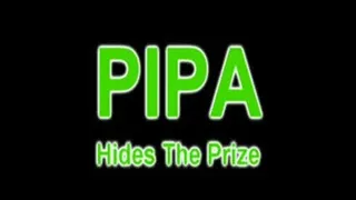 PIPA - Hides The Prize **Hi DEF