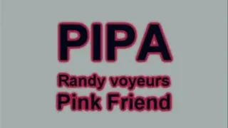 PIPA - Randy Voyeurs Pink Friend