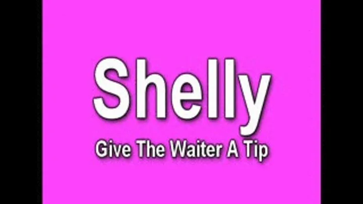 SHELLY Waiter Tip W/Screen