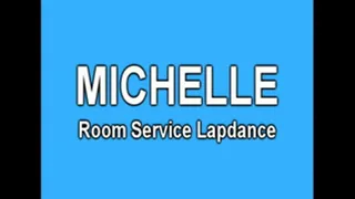 MICHELLE Roomservice Lapdance W/Screen