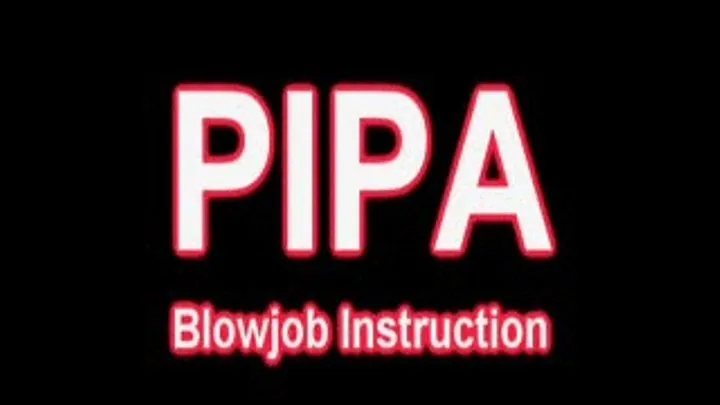 PIPA The Blow Job W/Screen