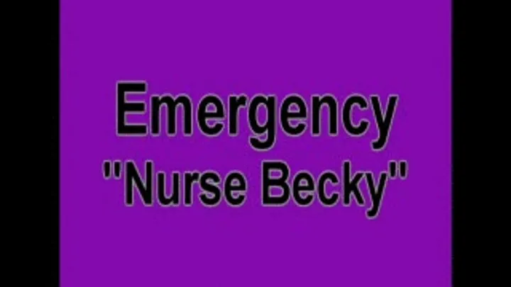 BECKY- Nurse W/Screen