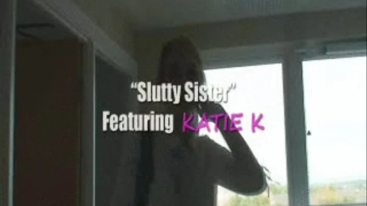 KATIE K Slutty Step-Sister W/Screen